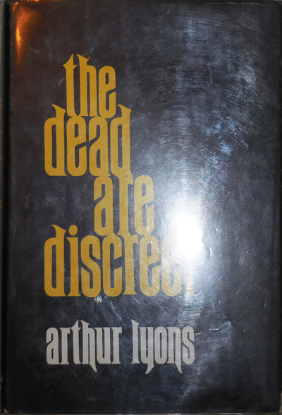 Item #000202 The Dead Are Discreet. Arhtur Lyons.