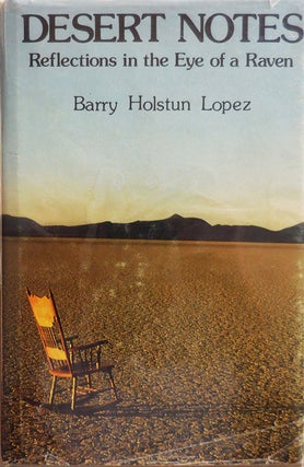 Item #000360 Desert Notes. Barry Holstun Lopez