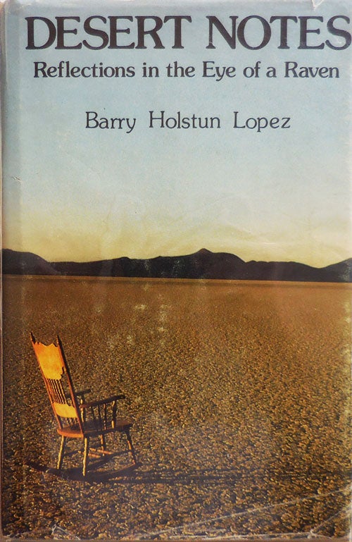 Item #000360 Desert Notes. Barry Holstun Lopez.