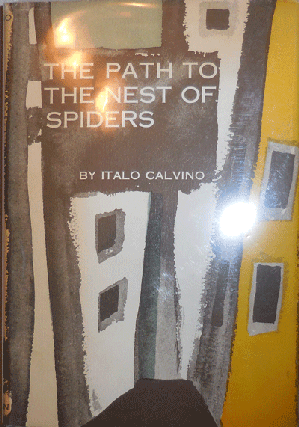 Item #000885 The Path to The Nest Of Spiders. Italo Calvino