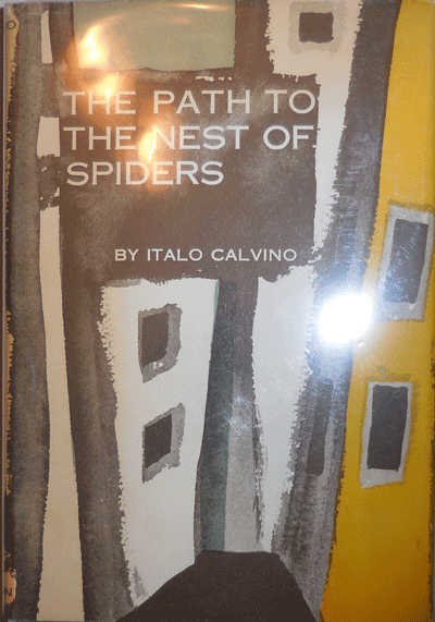 Item #000885 The Path to The Nest Of Spiders. Italo Calvino.