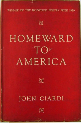Item #001256 Homeward to America. John Ciardi