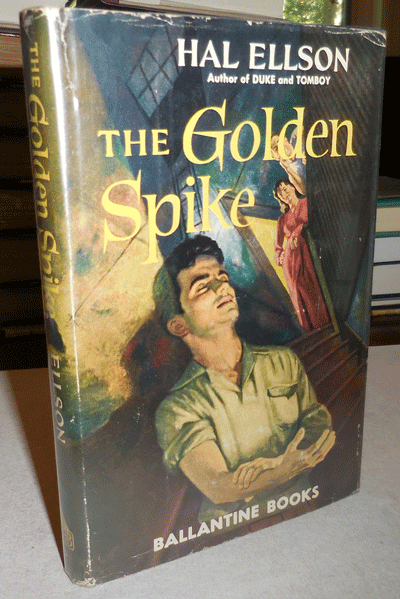 Item #001353 The Golden Spike. Hal Ellson.