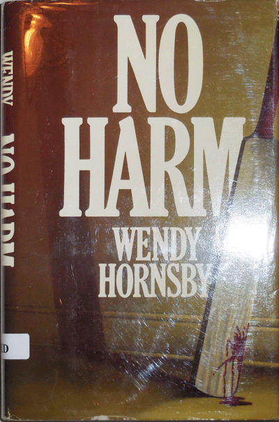 Item #001474 No Harm. Wendy Hornsby.