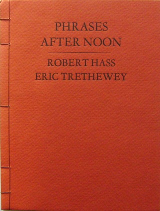 Item #002041 Phrases After Noon. Robert Hass, Eric Trethewey