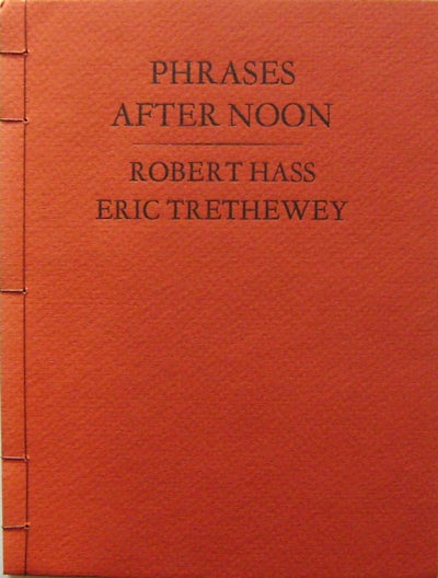 Item #002041 Phrases After Noon. Robert Hass, Eric Trethewey.