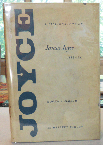 Item #002211 A Bibliography of James Joyce 1882-1941. John L. Slocum, Herbert Cahoon.