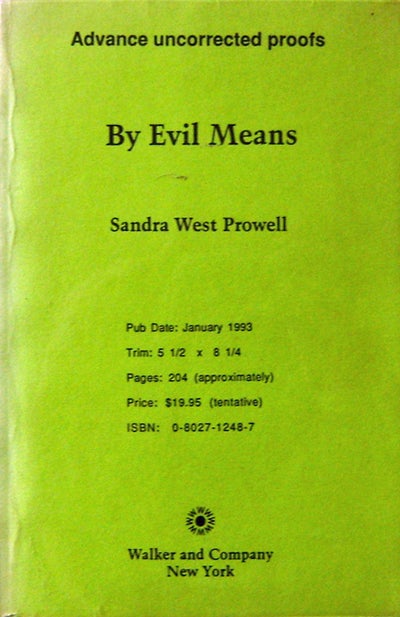 Item #002400 By Evil Means. Sandra West Prowell.