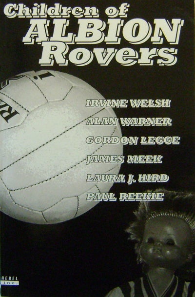 Item #002559 Children of Albion Rovers. Irvine Welsh, Alan, Warner.