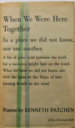 Item #002585 When We Were Here Together. Kenneth Patchen