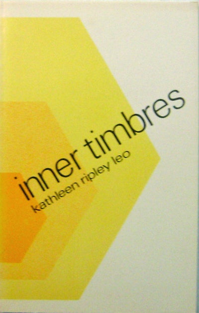 Item #002586 Inner Timbres. Kathleen Ripley Leo.