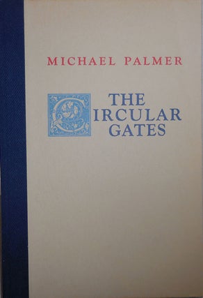 Item #002617 The Circular Gates. Michael Palmer