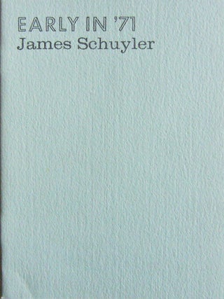 Item #002673 Early in '71. James Schuyler