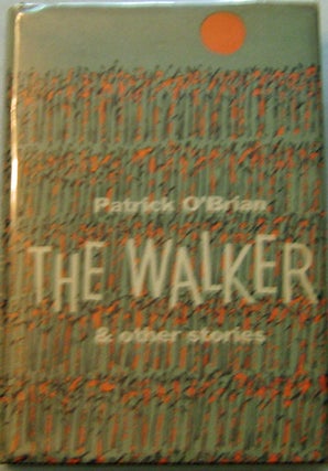 Item #002751 The Walker & Other Stories. Patrick O'Brian