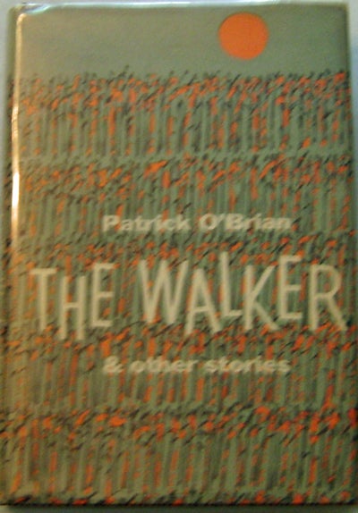 Item #002751 The Walker & Other Stories. Patrick O'Brian.