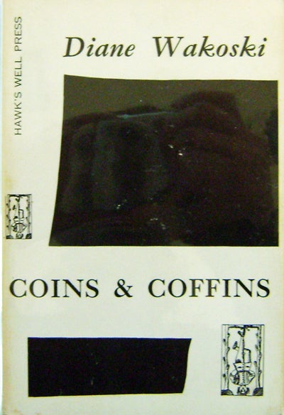 Item #002911 Coins & Coffins. Diane Wakoski.