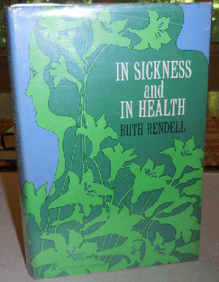 Item #003036 In Sickness and In Health. Ruth Mystery - Rendell