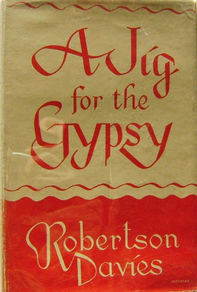 Item #003478 A Jig For The Gypsy. Robertson Davies.