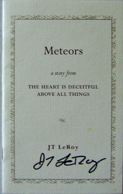 Item #003643 Archive of Meteors a Story from The Heart is Deceitful Above All Things. J. T. LeRoy.