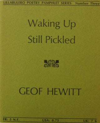 Item #003944 Waking Up Still Pickled. Geof Hewitt