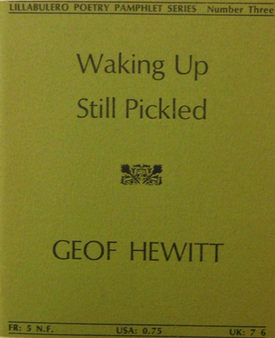 Item #003944 Waking Up Still Pickled. Geof Hewitt.