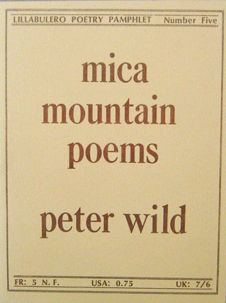 Item #003984 Mica Mountain Poems. Peter Wild