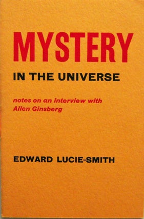 Item #004378 Mystery in the Universe Notes on an Interview with Allen Ginsberg. Edward...
