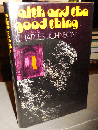 Item #004381 Faith and the Good Thing. Charles R. Johnson