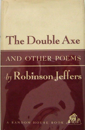 Item #004639 The Double Axe and Other Poems. Robinson Jeffers