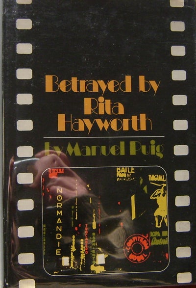 Item #004719 Betrayed By Rita Hayworth. Manuel Puig.