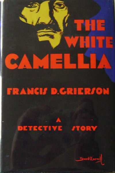 Item #004725 The White Camellia. Francis D. Mystery - Grierson.