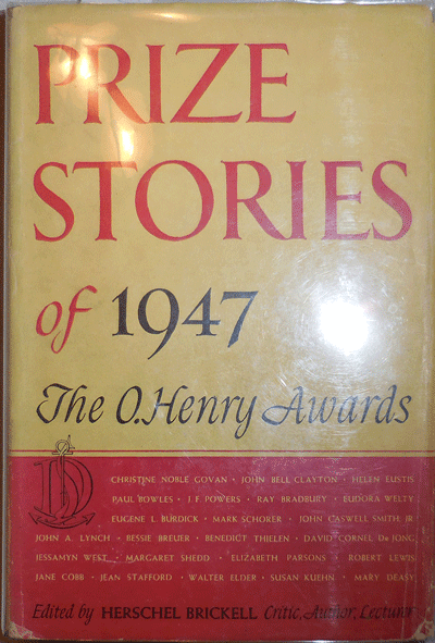 Item #004742 Prize Stories of 1947 The O'Henry Awards. Paul Bowles, Signed Contributor.