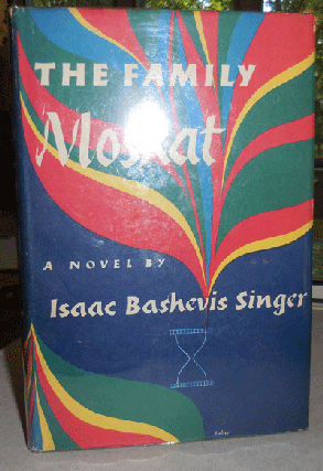 Item #004756 The Family Moskat. Isaac Bashevis Singer