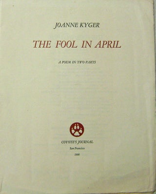 Item #004930 The Fool In April. Joanne Kyger