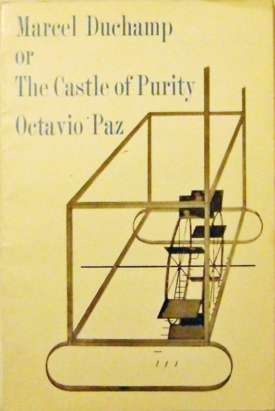 Item #004972 Marcel Duchamp or the Castle of Purity. Octavio Art - Paz.