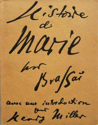 Item #005034 Historie De Marie. Brassai, Henry Miller