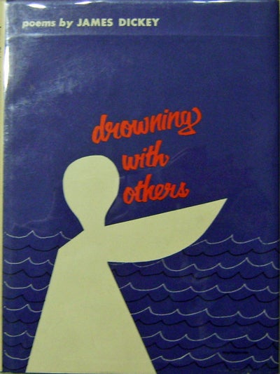 Item #005042 Drowning With Others. James Dickey.