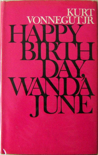Item #005060 Happy Birthday, Wanda June. Kurt Vonnegut.