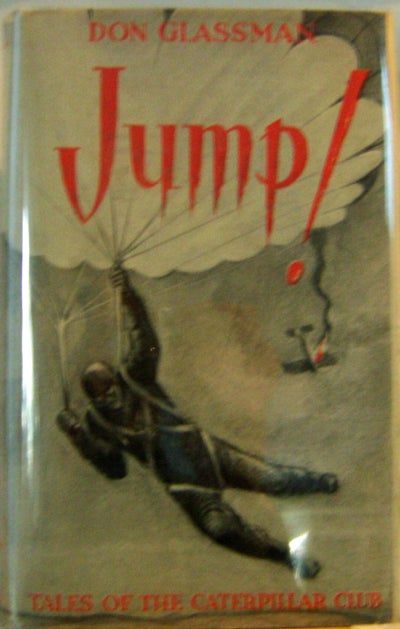 Item #005441 Jump! Tales of the Caterpillar Club. Don Glassman.