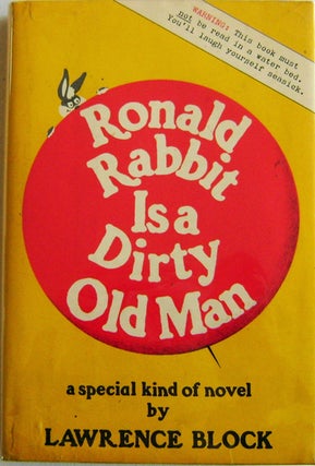 Item #005608 Ronald Rabbit Is A Dirty Old Man. Lawrence Mystery - Block