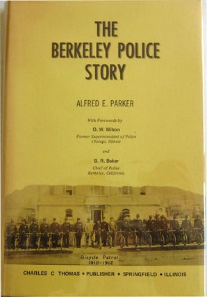 Item #006049 The Berkeley Police Story. Alfred E. California - Parket