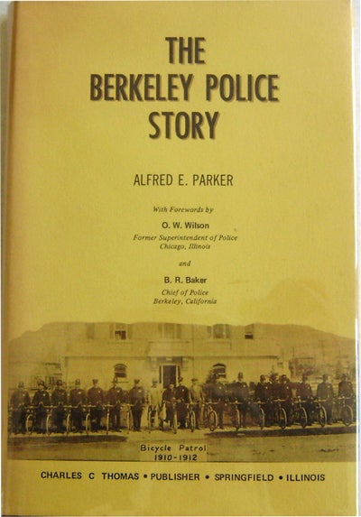 Item #006049 The Berkeley Police Story. Alfred E. California - Parket.