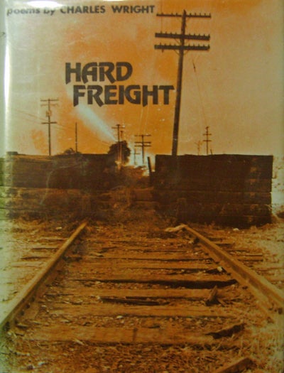 Item #006387 Hard Freight. Charles Wright.