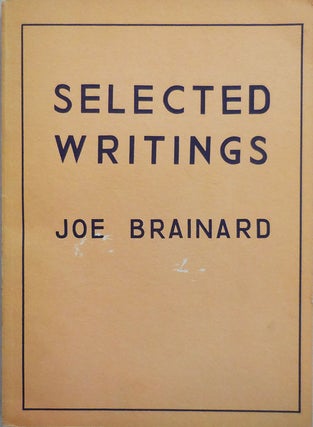 Item #006585 Selected Writings. Joe Brainard