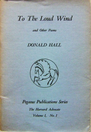 Item #006592 To The Loud Wind and Other Poems. Donald Hall