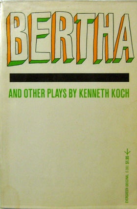 Item #006634 Bertha And Other Plays. Kenneth Koch