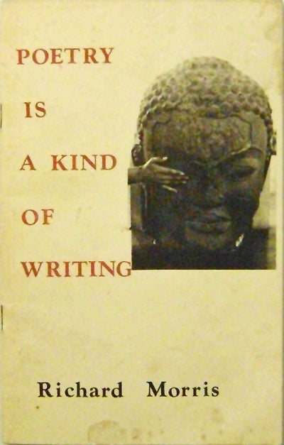 Item #006682 Poetry Is A Kind Of Writing. Richard Morris.
