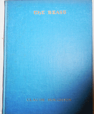 Item #006737 The Beast. Claude Houghton