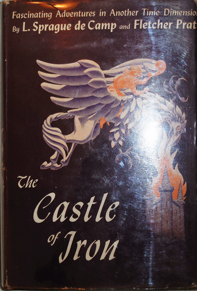 Item #006879 The Castle Of Iron. L. Sprague Science Fiction - De Camp, Fletcher Pratt.