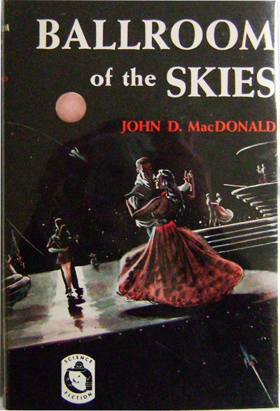 Item #007428 Ballroom of the Skies. John D. Science Fiction - MacDonald.